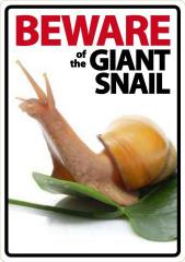 Beware of the Giant Land Snail Sign