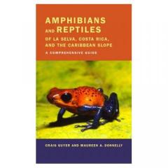 Amphibians & Reptiles of La Selva, Costa Rica