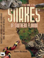 Field Guide to the Snakes of Southern Florida